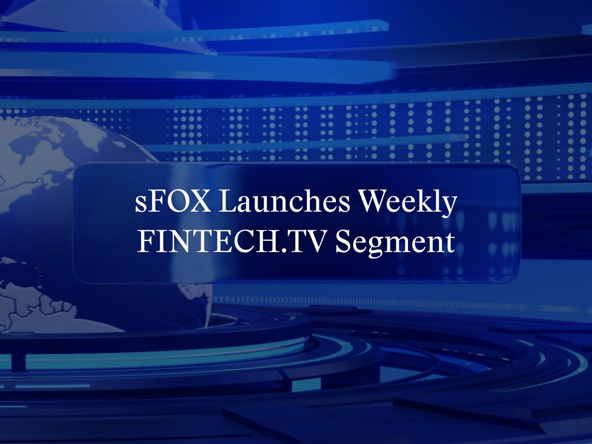 sFOX launches weekly Fintech.TV segment